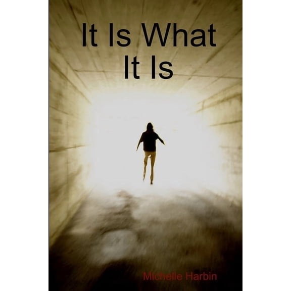 It Is What It Is, (Paperback)