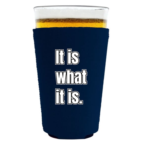 It Is What It Is Pint Glass Coolie (Navy Blue)