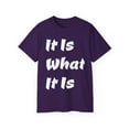 thumbnail image 1 of It Is What It Is Unisex Cotton T-Shirt, Common Phrase, Funny Saying, 1 of 2