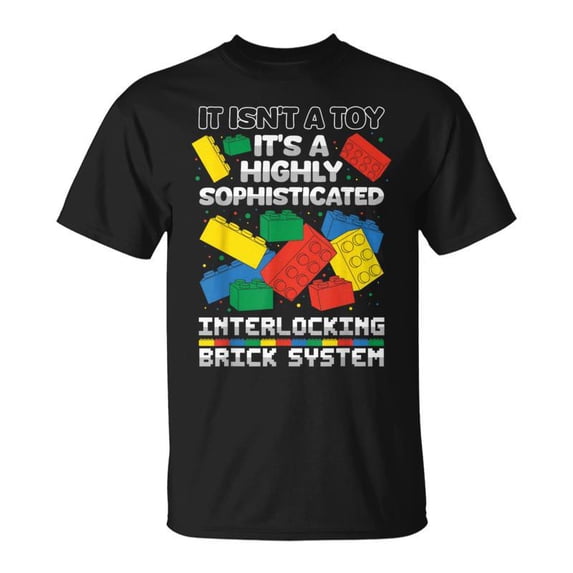 It Isnt A Toy Its Interlocking Brick System Brick Builder TShirt