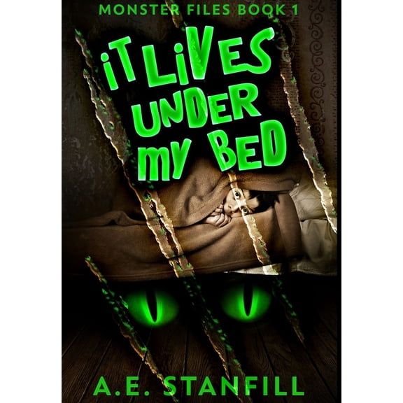It Lives Under My Bed : Premium Hardcover Edition (Hardcover)
