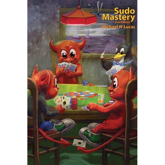 It Mastery Sudo Mastery, Book 13, (Paperback)