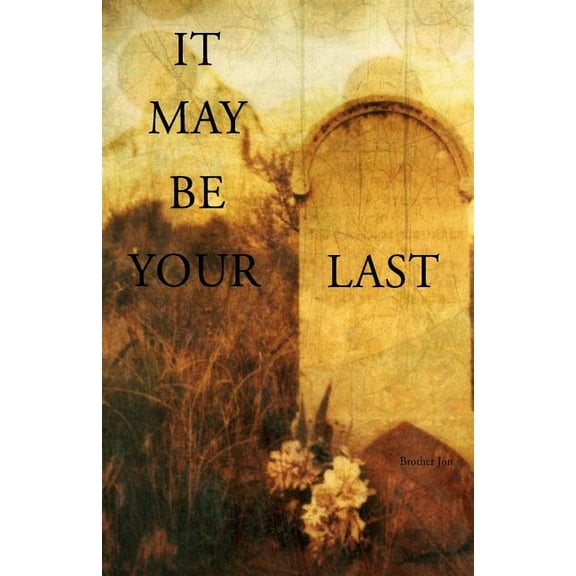 It May Be Your Last (Paperback)