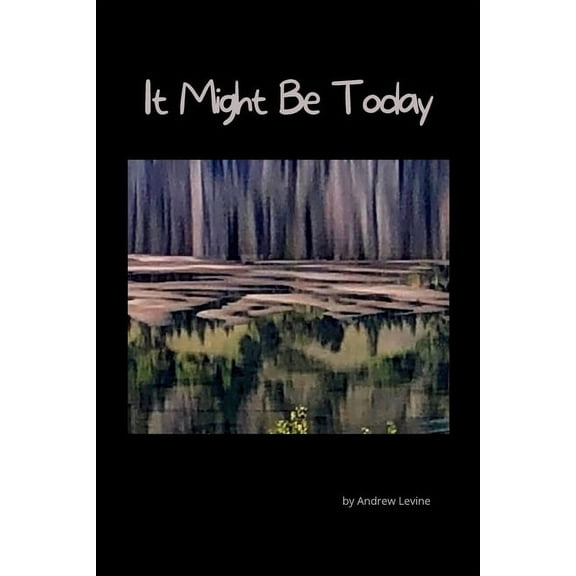 It Might Be Today, (Paperback)