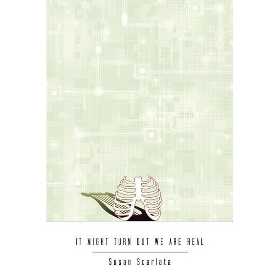 It Might Turn Out We Are Real (Paperback) by Susan Scarlata