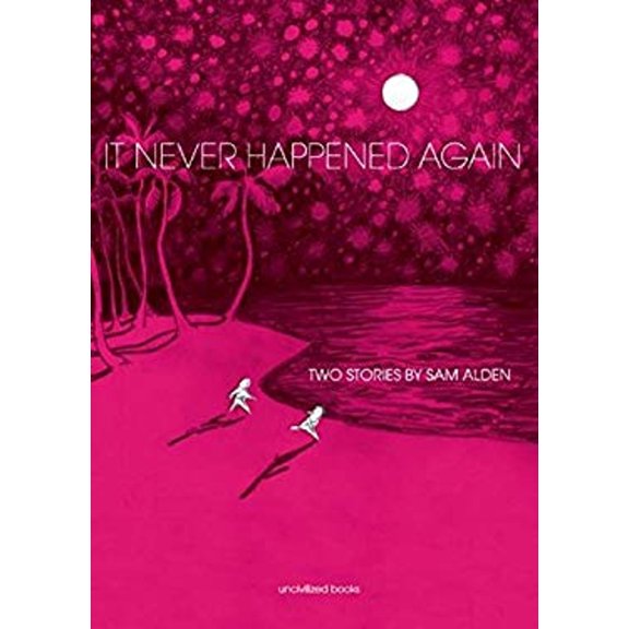 Pre-Owned It Never Happened Again: Two Stories (Paperback) 0988901463 9780988901469