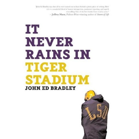 Pre-Owned It Never Rains in Tiger Stadium: Football and the Game of Life (Hardcover) 1933060336 9781933060330