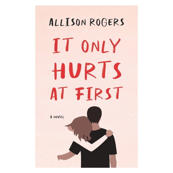 It Only Hurts at First, (Paperback)