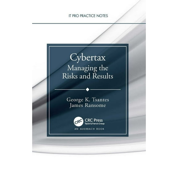It Pro Practice Notes Cybertax: Managing the Risks and Results, (Hardcover)