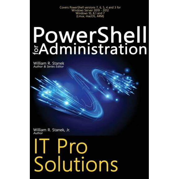 It Pro Solutions PowerShell for Administration, IT Pro Solutions: Professional Reference Edition, (Hardcover)