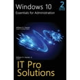 thumbnail image 1 of It Pro Solutions Windows 10, Essentials for Administration, Professional Reference, 2nd Edition, (Hardcover), 1 of 1