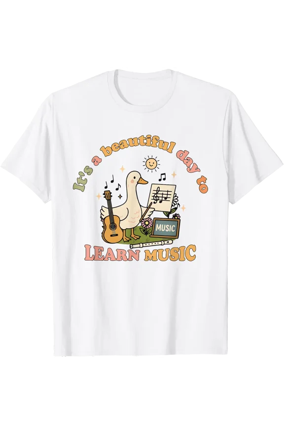 It'S A Beautiful Day To Learn Music Teacher Silly Goose Meme T-Shirt Size S-5XL