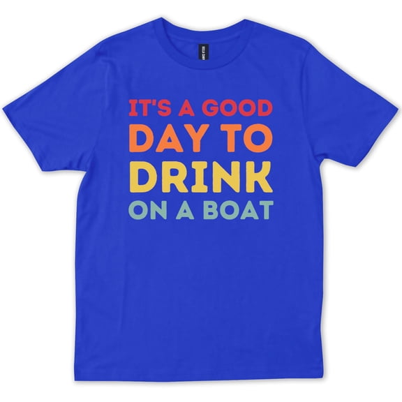 It'S A Good Day To On A Boat Saying Boating Swimming Lover T-Shirt, Vintage T-Shirt - All Sizes S-5Xl, Gategoo