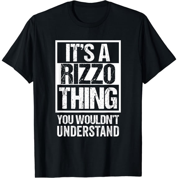 Del Rizzo It'S A Rizzo Thing You Wouldn'T Understand Family Name T-Shirt ...