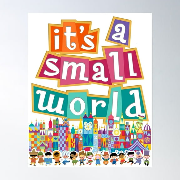 It'S A Small World - Full Graphic By Kelly Design Company Poster Wall Art, Modern Wall Decor, 16x24 UNFRAMED