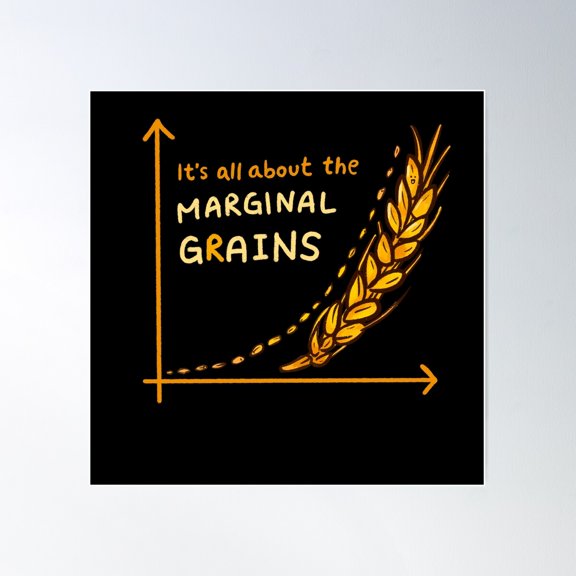 It'S All About The Marginal Gains Grains (Black) Poster Wall Art, Modern Wall Decor For Living Room Bedroom, 16x16 UNFRAMED