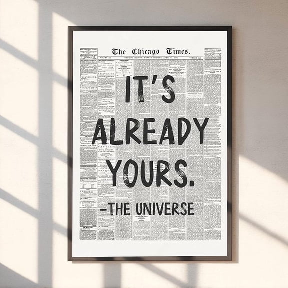 It'S Already Yours Poster – Universe Affirmation Poster, Vintage Newspaper Art Li-T11-247, Unframed Poster Size 12x18