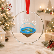 ItS Flat Bro - Flat Earth Society Flat Earther Glass Ornament, Vintage Glass Ornament
