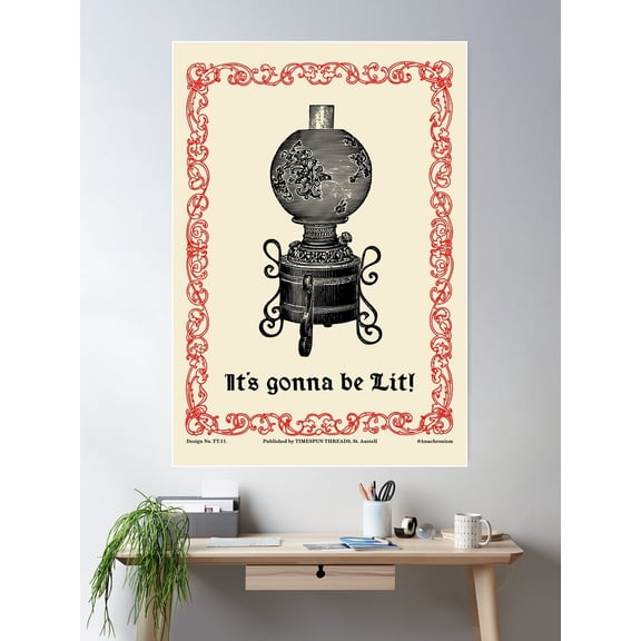 It'S Gonna Be Lit (Victorian Lamp) Poster Wall Art, Modern Wall Decor For Living Room Bedroom, 12x18 UNFRAMED