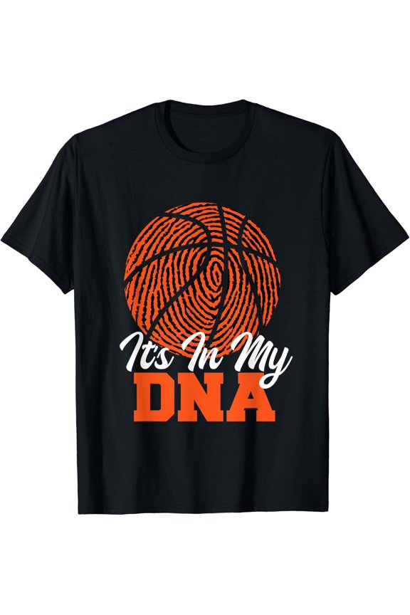 It'S In My Dna - Basketball Player Ball Game Trainer T-Shirt Size S-5XL