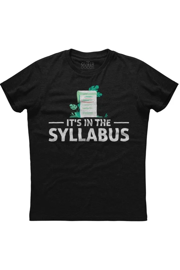 It'S In The Syllabus - College Professor T-Shirt, Unisex T-Shirt