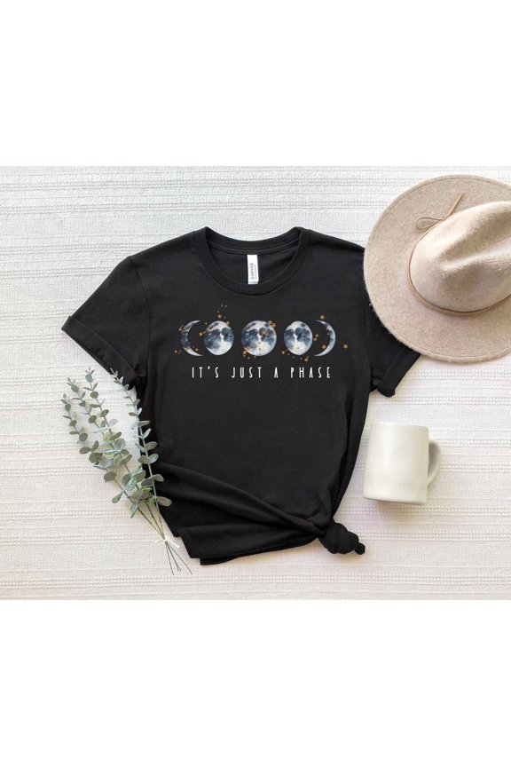 It'S Just A Phase Shirt, Moon Phase T-Shirt, Shirt, Moon Graphic Design Shirt, Moon Phase Tee, Astrology Shirt, Celestial T-Shirt All Size S-5Xl