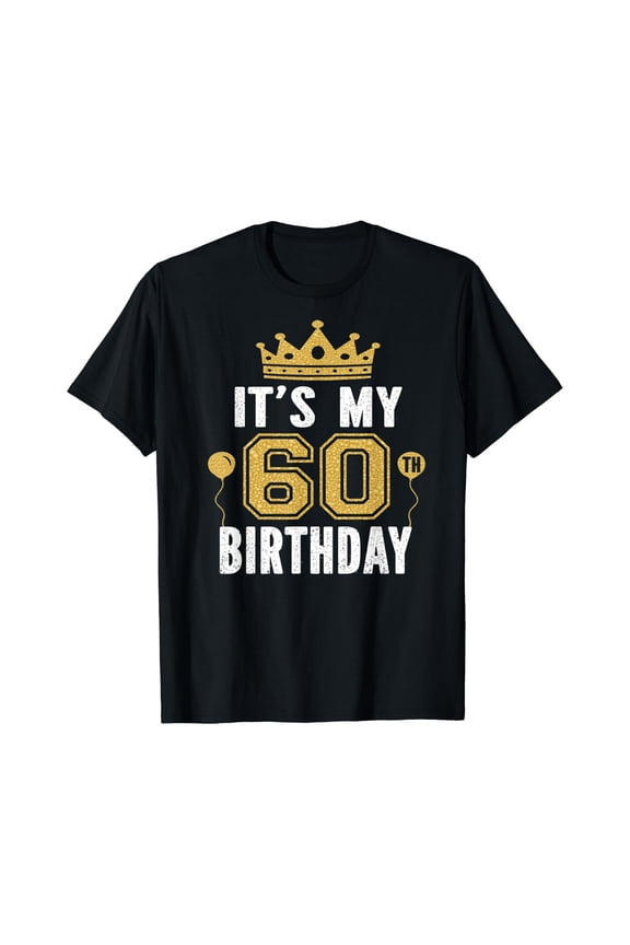 It'S My 60Th Birthday Gift For 60 Years Old Man And Woman T-Shirt