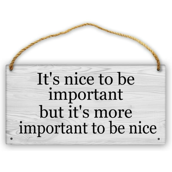 It'S Nice To Be Important But It'S More Important To Be Nice Sign For Home Decor - Wooden Plank Rustic Farmhouse Decor Sign (12 × 6)