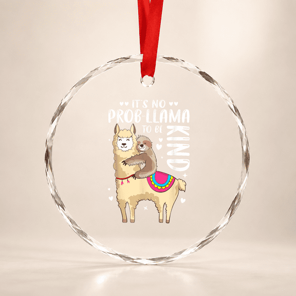 It'S No Prob-Llama To Be Kind Llama Sloth Kindness Unity Day Glass Ornament