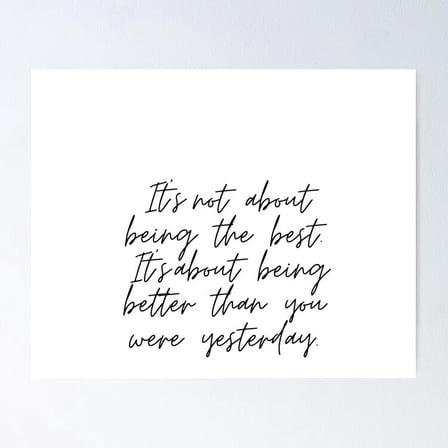 It'S Not About Being The Best - Inspirational Quote Poster- Unframed Poster | Wall Art | Perfect For Home Decor & Gifts, 8x12