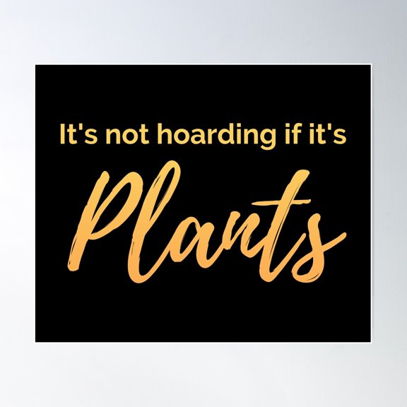 It'S Not Hoarding If It'S Plants Typography - Orange Text Poster Wall Art, Modern Wall Decor For Living Room Bedroom, 16x24 UNFRAMED