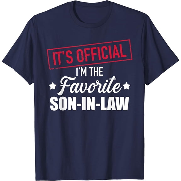 It'S Officia.L I'M The Favrite Son In Law T-Shirt All Size S-5Xl