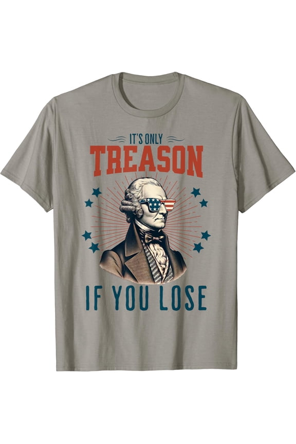 It'S Only Treason If You Lose George Washington 4Th Of July T-Shirt Unisex S-5XL Hot Trending Shirt Birthday Gift