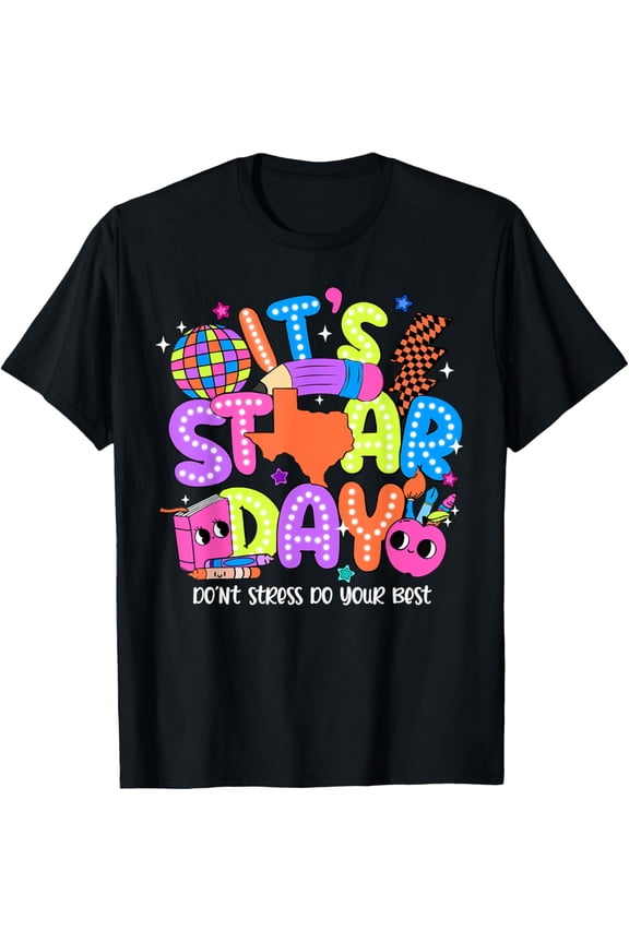 It'S Staar Day Don'T Stress Do Your Best Testing Test Day T-Shirt, Unisex T-Shirt