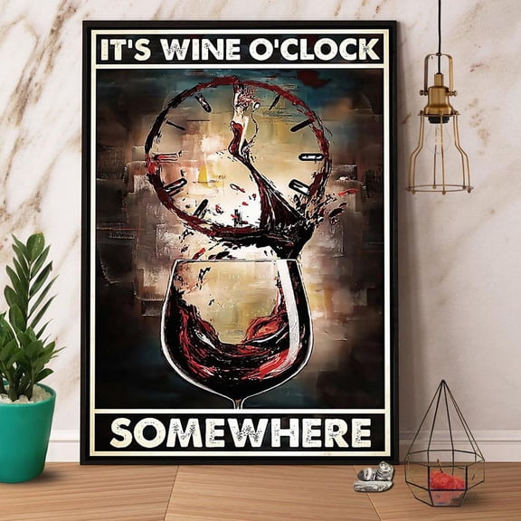It'S Wine O'Clock Somewhere Paper Poster No Frame Matte Wall Art Decor 11 x 17 Inch Poster