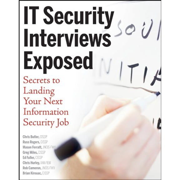Pre-Owned It Security Interviews Exposed: Secrets to Landing Your Next Information Security Job (Paperback) 0471779873 9780471779872