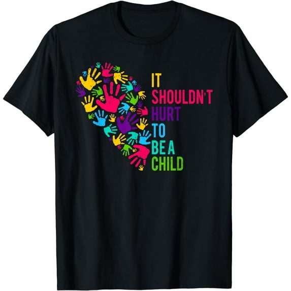 It Shouldn't Hurt to Be a Child Heart Child Abuse Awareness T-Shirt