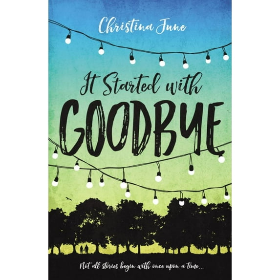 It Started with Goodbye
