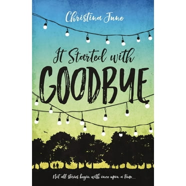 Pre-Owned It Started with Goodbye (Paperback) 0310758661 9780310758662