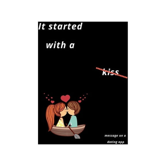 It started with a message on a dating app: Funny Valentines Day Gifts for Him/Her-Boyfriend Birthday/Girlfriend Birthday (Paperback)