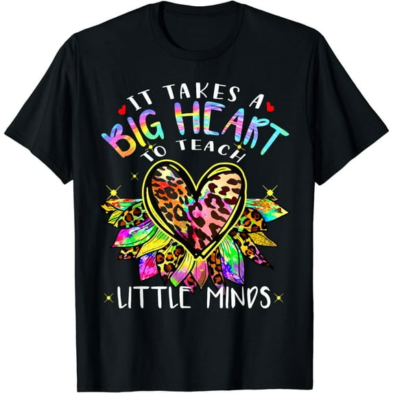 It Takes A Big Heart to Teach Little Minds sunflower Tie Dye T-Shirt