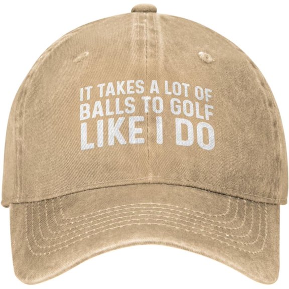 It Takes A Lot of Balls to Golf Like I Do Cap Men Baseball Hat Graphic Hat