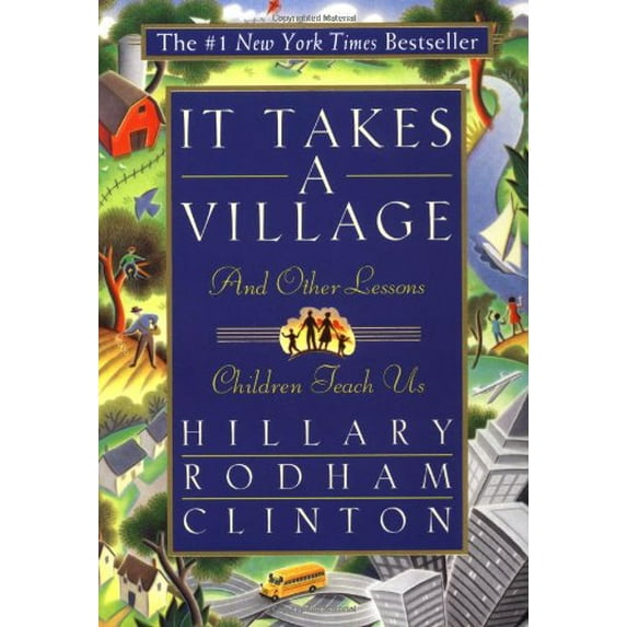 Pre-Owned It Takes A Village: And Other Lessons Children Teach Us (Paperback) 0684825457 9780684825458