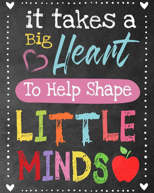 Teacher Appreciation It Takes A Big Heart to Shape Little Minds Poster for  Sale by TheMugsZone