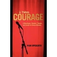 thumbnail image 1 of It Takes Courage: A Monologue, Readers' Theater, and Scripts for Drama Ministry, (Paperback), 1 of 1