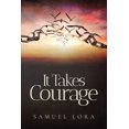 thumbnail image 1 of It Takes Courage (Paperback), 1 of 1