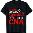 thumbnail image 1 of It Takes Lots Of Sparkle CNA Certified Nursing Assistant T-Shirt, 1 of 4