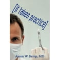 thumbnail image 1 of It Takes Practice (Paperback) by MD Aaron W Kemp, 1 of 1