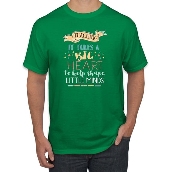 It Takes a Big Heart to Teach Little Minds Teachers Inpirational Inspirational/Christian Men's Graphic T-Shirt, Kelly, X-Large