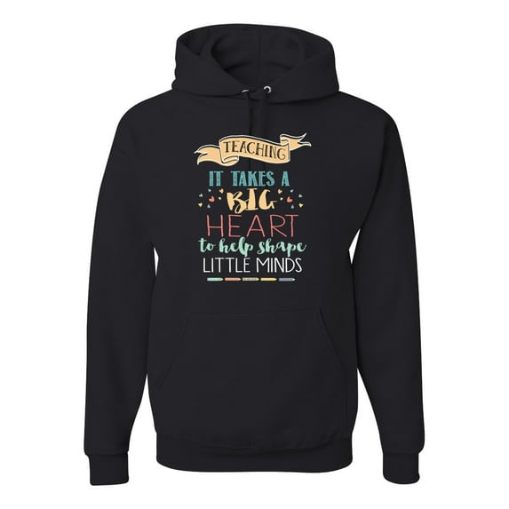 It Takes a Big Heart to Teach Little Minds Teachers Inpirational Inspirational/Christian Unisex Graphic Hoodie Sweatshirt, Black, Small